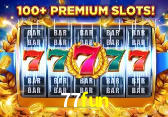 Descubra o Mundo do Cassino Online com 77fun