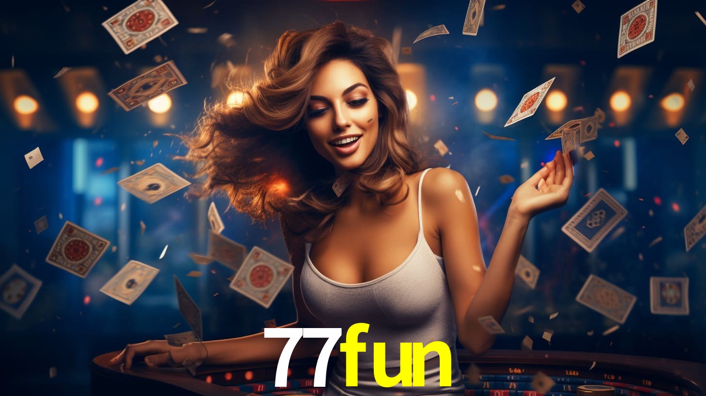 77fun: Jogos de Caça-Níqueis-Altas Recompensas, Roleta-Velocidade, Blackjack-Desafios Máximos